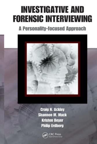 Investigative and Forensic Interviewing: A Personality-Focused Approach von CRC Press