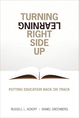 Turning Learning Right Side Up: Putting Education Back on Track