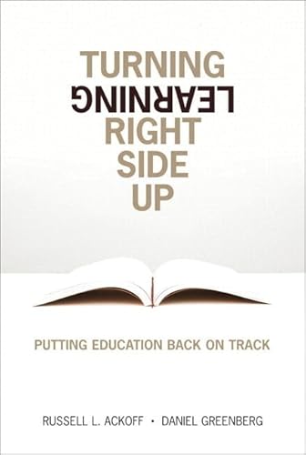 Turning Learning Right Side Up: Putting Education Back on Track: Putting Education Back on Track (paperback) von FT Press