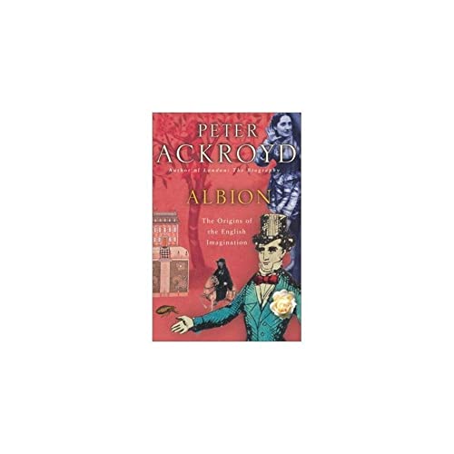 Albion: The Origins of the English Imagination Albion: The Origins of the English Imagination
