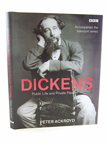 Dickens: Public Life and Private Passion
