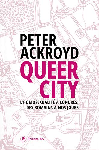 Queer City: L'homosexualité à Londres, des romains à nos jours Queer City: L'homosexualité à Londres, des romains à nos jours von REY