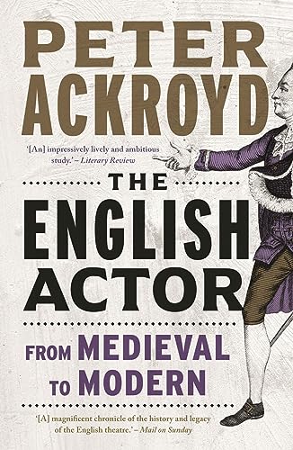 The English Actor: From Medieval to Modern von Reaktion Books