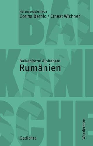 Balkanische Alphabete: Rumänien: Gedichte. Deutsch - Rumänisch Balkanische Alphabete: Rumänien: Gedichte. Deutsch - Rumänisch von Das Wunderhorn