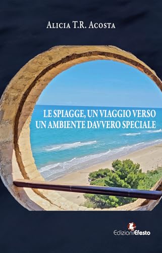 Le spiagge, un viaggio verso un ambiente davvero speciale (Circuli dimensio) von Edizioni Efesto
