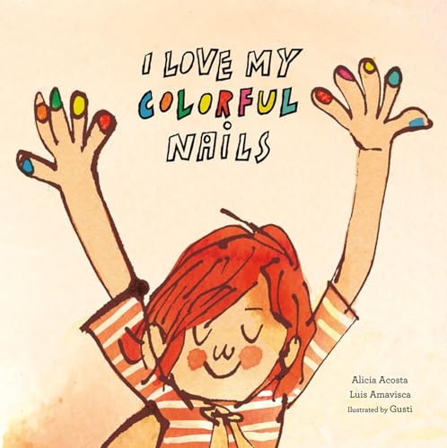I Love My Colorful Nails (Inglés)