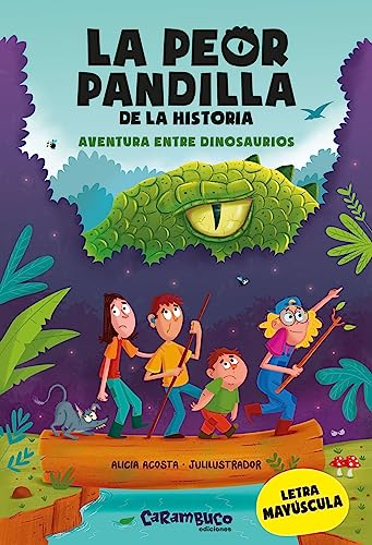 La peor pandilla de la historia. Aventura entre dinosaurios (Ya leemos, Band 1) von Carambuco Ediciones