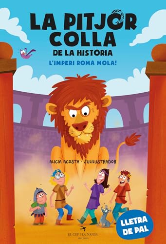 La pitjor colla de la història. L’Imperi romà mola! (Ja llegim, Band 4) von El Cep i la Nansa Edicions