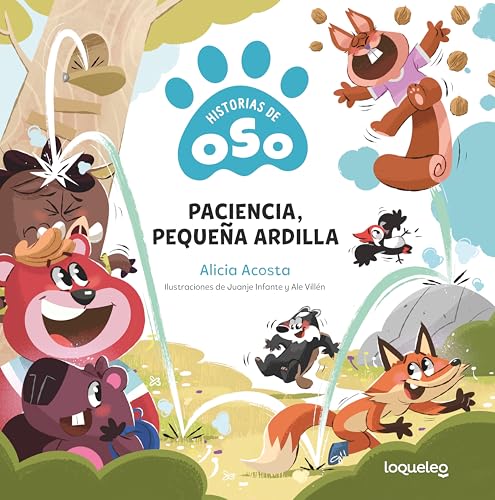 Paciencia, pequeña ardilla. Historias de Oso von Santillana Educación, S.L.