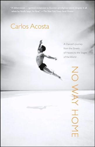 No Way Home: A Dancer's Journey from the Streets of Havana to the Stages of the World