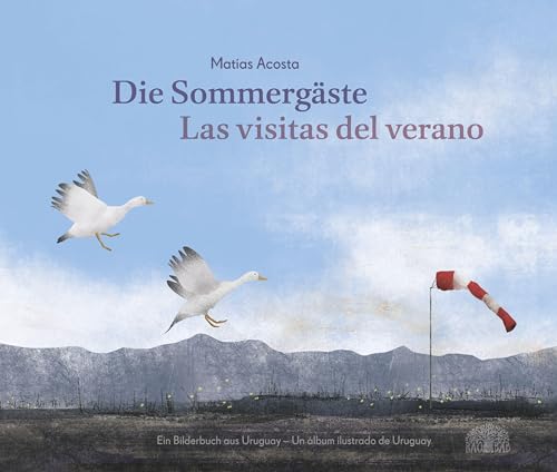 Die Sommergäste: Ein Bilderbuch aus Uruguay. Zweisprachig Deutsch – Spanisch von Baobab Books