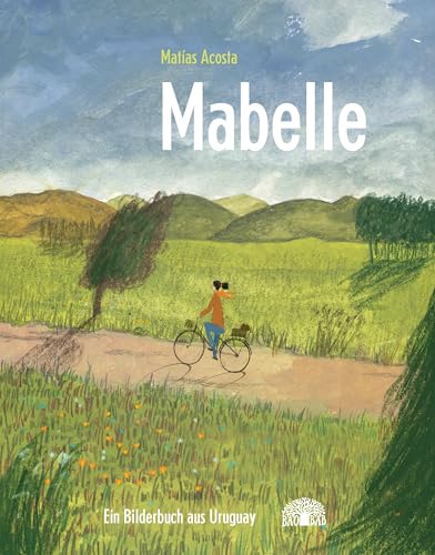 Mabelle: Ein Bilderbuch aus Uruguay von Baobab Books