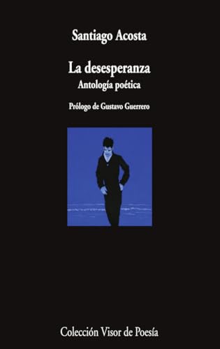 La desesperanza: Antología poética (Visor de Poesía, Band 1210) von VISOR LIBROS, S.L.