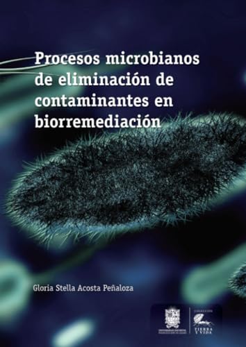 Procesos microbianos de eliminación de contaminantes en biorremediación Procesos microbianos de eliminación de contaminantes en biorremediación von Universidad Distrital Francisco José de Caldas