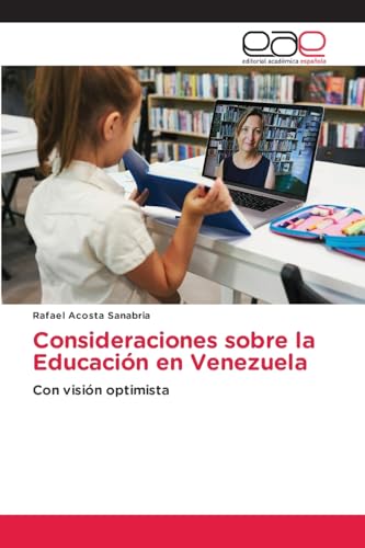 Consideraciones sobre la Educación en Venezuela: Con visión optimista von Editorial Académica Española