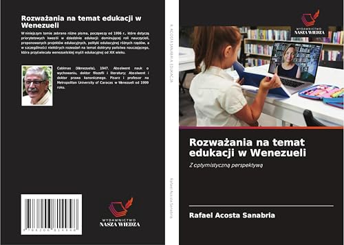Rozwa¿ania na temat edukacji w Wenezueli: Z optymistyczn¿ perspektyw¿ von Wydawnictwo Nasza Wiedza