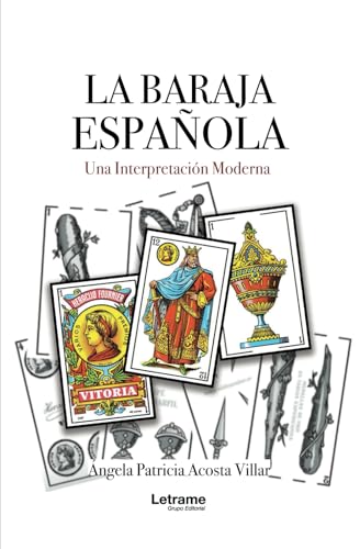 La baraja española: Una interpretación moderna (Religión y Espiritualidad, Band 1) La baraja española: Una interpretación moderna (Religión y Espiritualidad, Band 1) von Letrame S.L.
