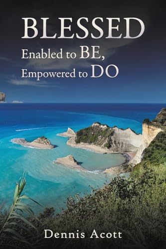 Blessed: Enabled to BE, Empowered to DO von Austin Macauley Publishers