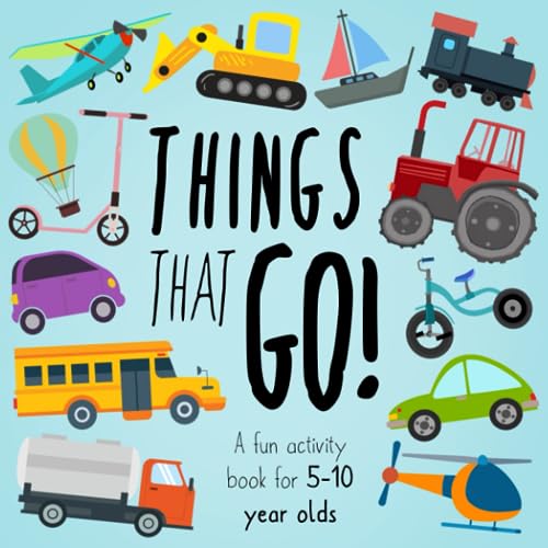 Things That Go!: A Fun Activity Book for 5-10 Year Olds (Activity Books For Kids, Band 2)