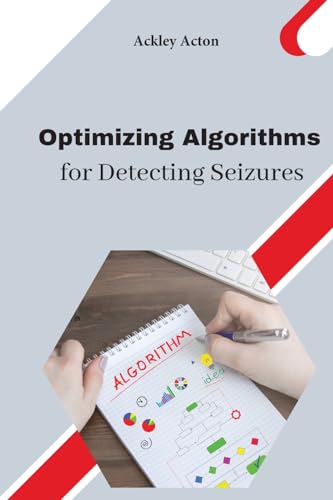 Optimizing Algorithms for Detecting Seizures von Self Publisher