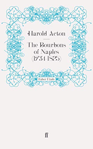 The Bourbons of Naples (1734-1825) von Faber & Faber