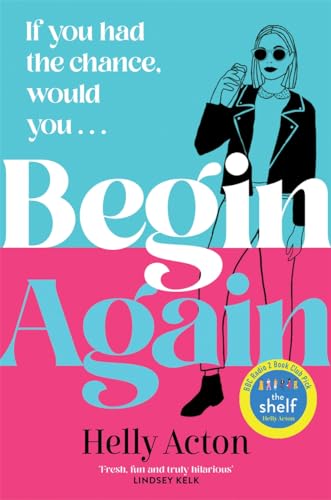 Begin Again: What would you change if you could go back? von Bonnier Books UK