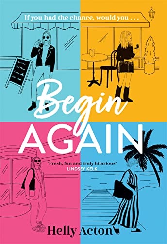 Begin Again: What would you change if you could go back?