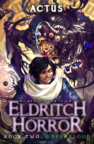 Greenblood: A LitRPG Adventure (My Best Friend is an Eldritch Horror, Band 2)
