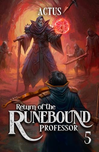 Return of the Runebound Professor 5: A Progression Fantasy Epic von Independently published
