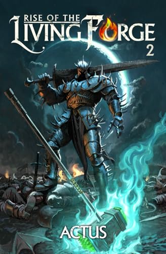 Rise of the Living Forge 2: A LitRPG Adventure von Independently published