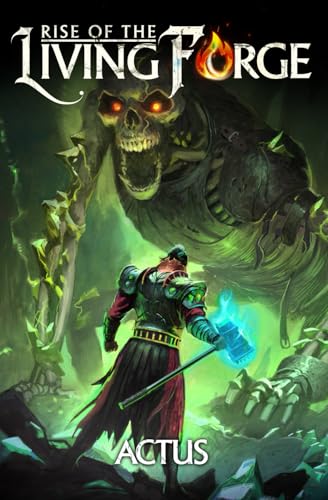 Rise of the Living Forge: A LitRPG Adventure von Independently published