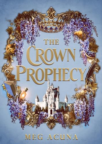 The Crown Prophecy von Quaintrelle