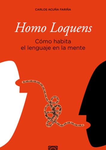Homo Loquens: Cómo habita el lenguaje en la mente von Editorial Comares
