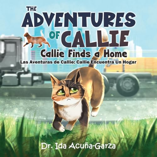 The Adventures of Callie: Callie Finds a Home (Las Aventuras de Callie: Callie Encuentra Un Hogar) von WP Lighthouse