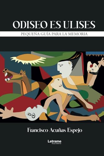 Odiseo es Ulises: Pequeña guía para la memoria (Novela histórica, Band 1) Odiseo es Ulises: Pequeña guía para la memoria (Novela histórica, Band 1) von Letrame sl