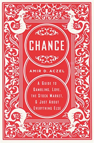 Chance: A Guide to Gambling, Love, the Stock Market, and Just About Everything Else von Basic Books