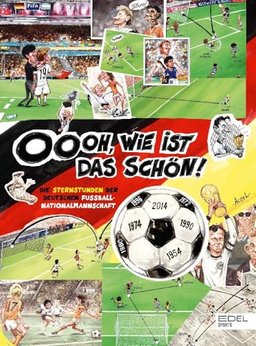 Oooh, wie ist das schön! Die Sternstunden der deutschen Fußball-Nationalmannschaft: Eine wunderbare Einstimmung auf die Fußball-EM