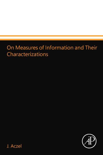 On Measures of Information and Their Characterizations von Academic Press