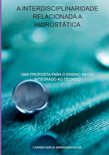 A Interdisciplinaridade Relacionada A Hidrost tica von Clube de Autores