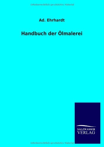 Handbuch der Ölmalerei von Salzwasser-Verlag GmbH