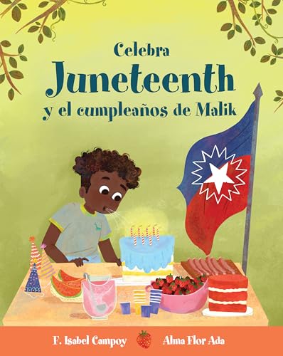 Celebra Juneteenth Y El Cumpleaños de Malik (Cuentos Para Celebrar / Stories To Celebrate) von Vista