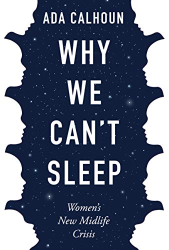 Why We Can't Sleep: Women's New Midlife Crisis von Grove Press UK