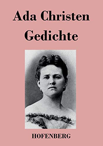 Gedichte: Lieder einer Verlorenen / Aus der Asche / Schatten / Aus der Tiefe