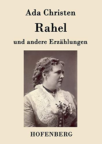 Rahel: und andere Erzählungen von Hofenberg