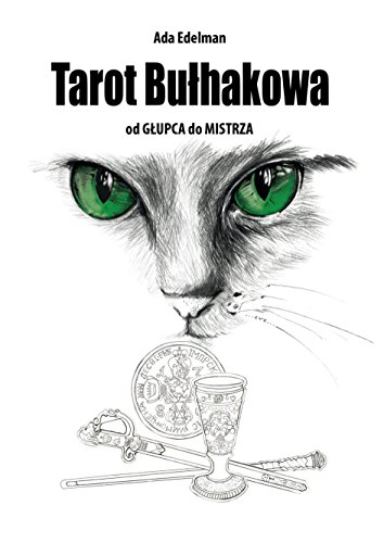 Tarot Bulhakowa: Od Głupca do Mistrza