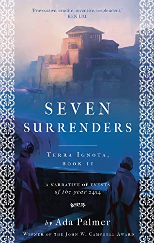 Seven Surrenders: A Narrative of Events of the Year 2454 (Terra Ignota, Band 2)