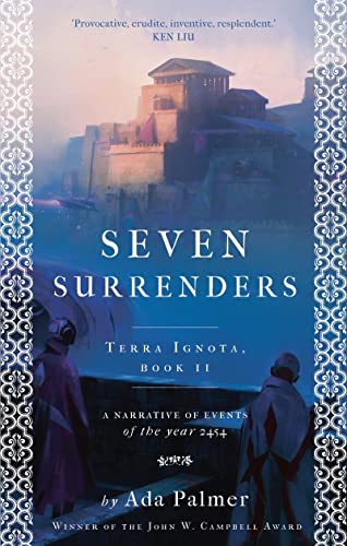 Seven Surrenders: A Narrative of Events of the Year 2454 (Terra Ignota, 2, Band 2)