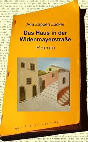 Das Haus in der Widenmayerstraße: Roman von VoG - Verlag ohne Geld