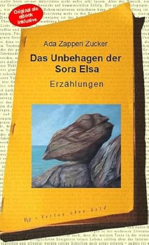 Das Unbehagen der Sora Elsa: Erzählungen