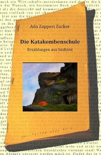 Die Katakombenschule: Erzählungen aus Südtirol von Verlag ohne Geld